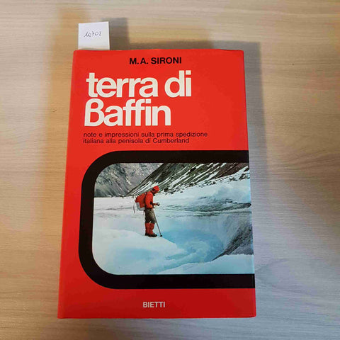 TERRA DI BAFFIN prima spedizione italiana a Cumberland - SIRONI - BIETTI - 1973