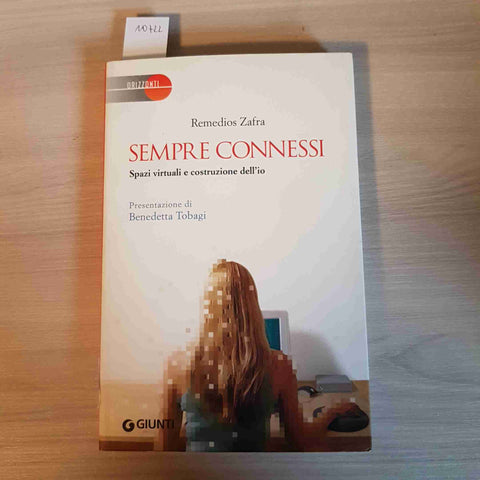 SEMPRE CONNESSI - REMEDIOS ZAFRA - GIUNTI - 2012