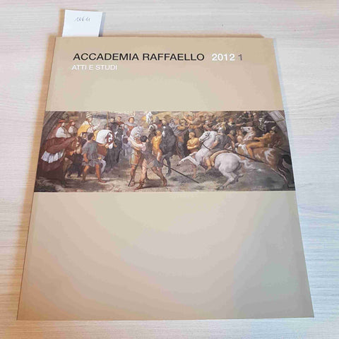 ACCADEMIA RAFFAELLO ATTI E STUDI 2012 1