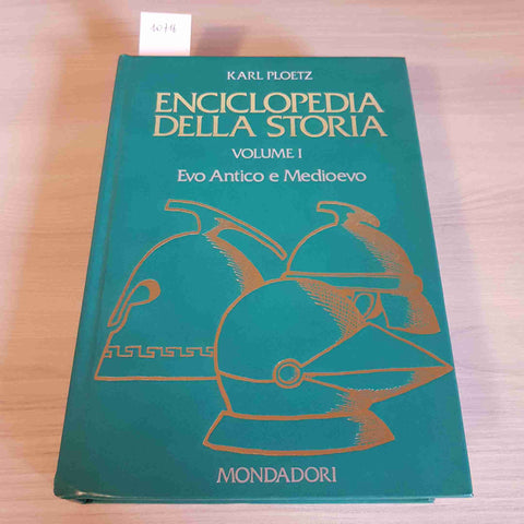 ENCICLOPEDIA DELLA STORIA VOLUME I - KARL PLOETZ -  EVO ANTICO E MEDIOEVO