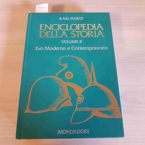 ENCICLOPEDIA DELLA STORIA VOLUME II - KARL PLOETZ - EVO MODERNO E CONTEMPORANEO