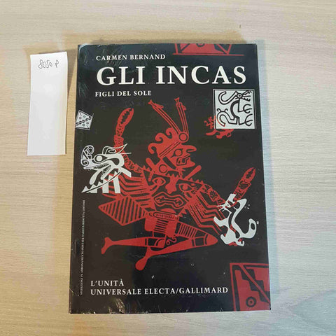 GLI INCAS FIGLI DEL SOLE - CARMEN BERNAND - ELECTA GALLIMARD - L'UNITA'