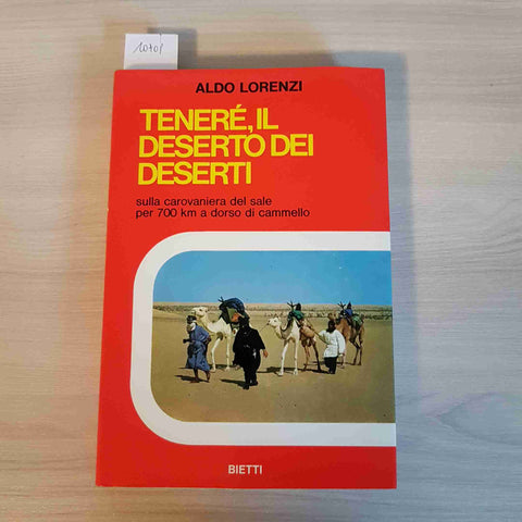 TENERE' IL DESERTO DEI DESERTI - ALDO LORENZI - BIETTI - 1973