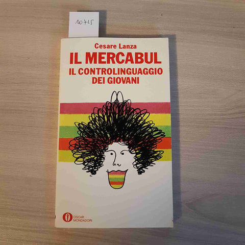 IL MERCABUL IL CONTROLINGUAGGIO DEI GIOVANI - CESARE LANZA slang MONDADORI 1977