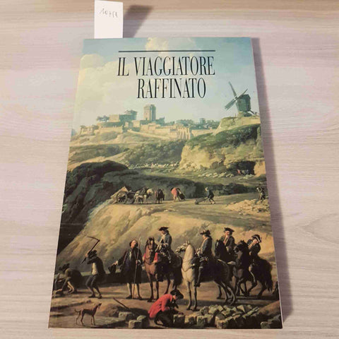 IL VIAGGIATORE RAFFINATO - ATTILIO BRILLI - BANCO AMBROSIANO VENETO - 1992