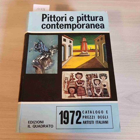 PITTORI E PITTURA CONTEMPORANEA - 1972 CATALOGO E PREZZI ARTISTI ITALIANI