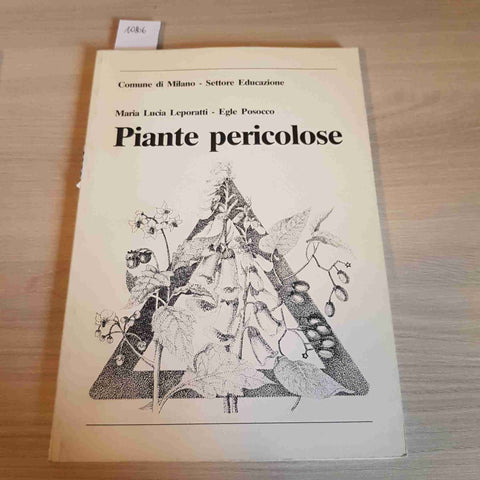 PIANTE PERICOLOSE botanica - LEPORATTI, POSOCCO - COMUNE DI MILANO - 1988