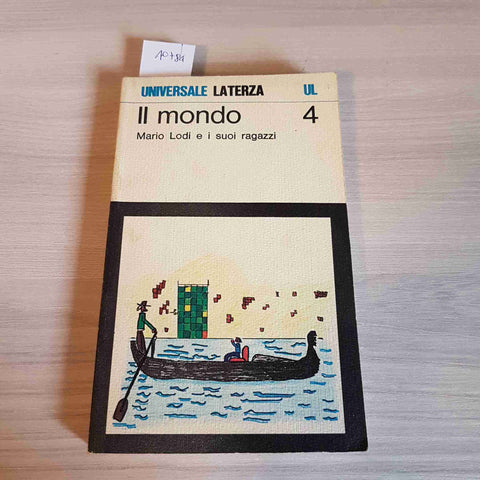 IL MONDO MARIO LODI E I SUOI RAGAZZI 4 - LATERZA - 1979 pedagogia insegnamento