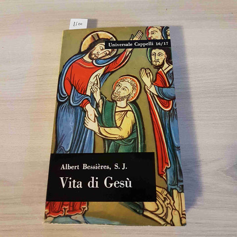 VITA DI GESU' - ALBERT BESSIERES - UNIVERSALE CAPPELLI - 1961