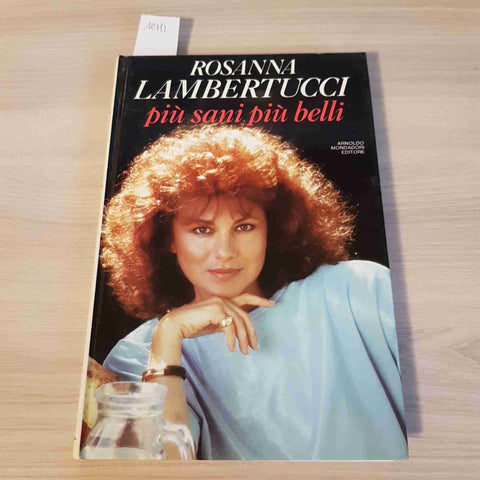 PIU' SANI PIU' BELLI - ROSANNA LAMBERTUCCI - MONDADORI - 1990