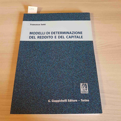 MODELLI DI DETERMINAZIONE DEL REDDITO E DEL CAPITALE - SOTTI - GIAPPICHELLI