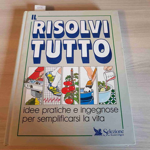 IL RISOLVI TUTTO idee pratiche e ingegnose READER'S DIGEST - 1991