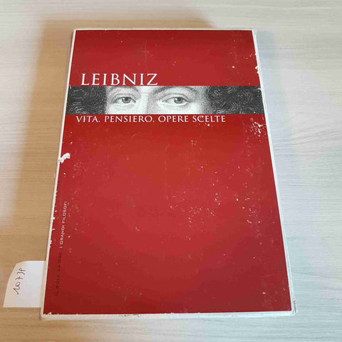 LEIBNIZ VITA, PENSIERO, OPERE SCELTE - IL SOLE 24 ORE - 2007 i grandi filosofi