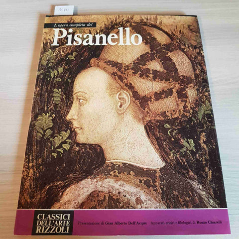 L'OPERA COMPLETA DEL PISANELLO - RIZZOLI - 1972