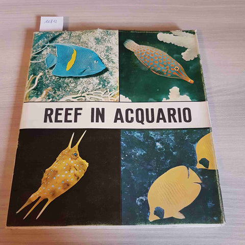 REEF IN ACQUARIO informazioni e consigli MAURO LEPRI NOVI - VIRGILIO - 1972