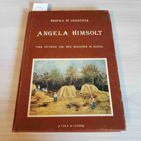 ANGELA HIMSOLT - PROFILO DI UN'ARTISTA a cura di Lenner ALORGRAF - 1981