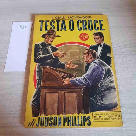 TESTA O CROCE 186 - JUDSON PHILLIPS - MONDADORI - 1952