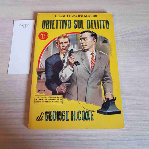 OBIETTIVO SUL DELITTO 365 - GEORGE H. COXE - MONDADORI - 1956