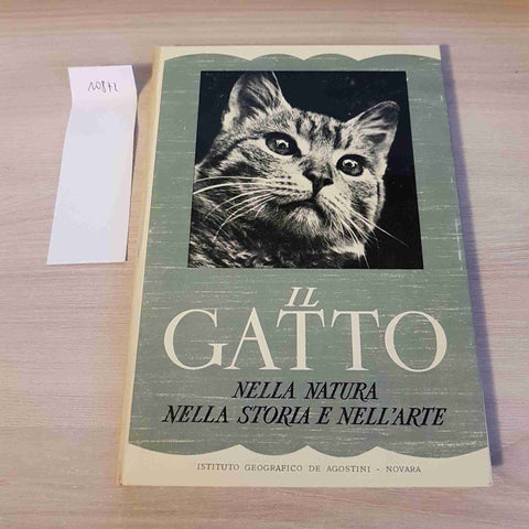 IL GATTO NELLA NATURA NELLA STORIA E NELL'ARTE - DE AGOSTINI - 1951