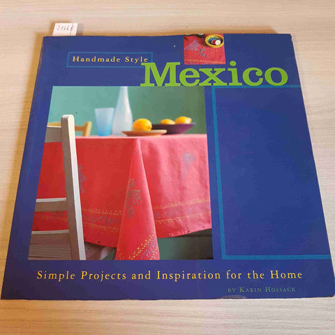 HANDMADE STYLE MEXICO SIMPLE PROJECTS AND INSPIRATION FOR THE HOME - CHRONICLE