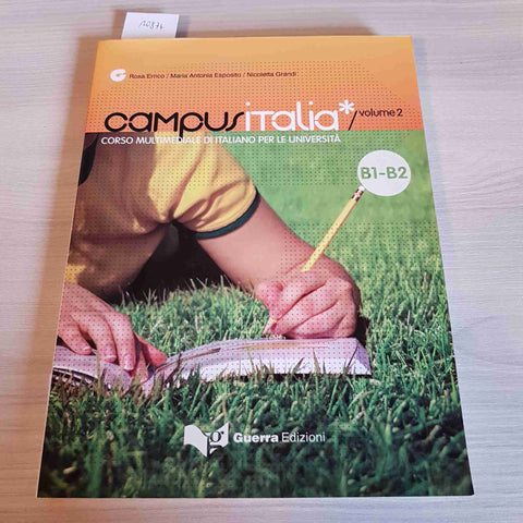 CAMPUS ITALIA VOLUME 2 B1 B2 - ERRICO, ESPOSITO, GRANDI - GUERRA EDIZIONI 2011