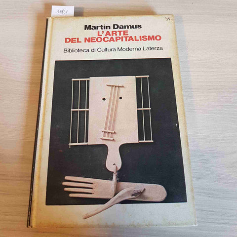 L'ARTE DEL NEOCAPITALISMO - MARTIN DAMUS - LATERZA - 1979