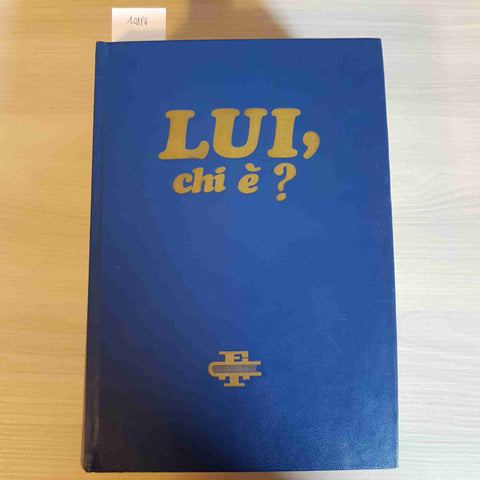 LUI, CHI E'? VOLUME PRIMO A - K - SECONDA EDIZIONE - EDITRICE TORINESE