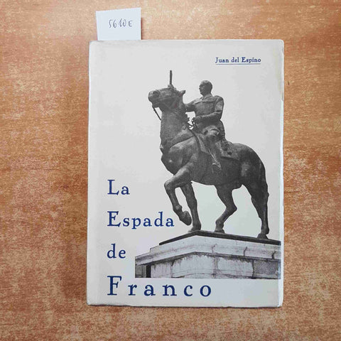 LA ESPADA DE FRANCO Juan del Espino 1966 EUROPA