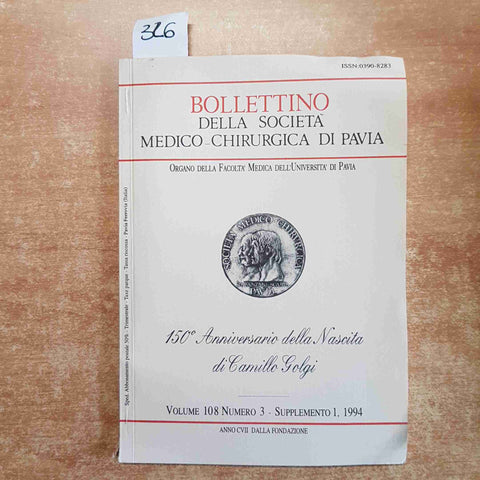 150° ANNIVERSARIO DELLA NASCITA DI CAMILLO GOLGI 1994 PAVIA bollettino 108 n°3