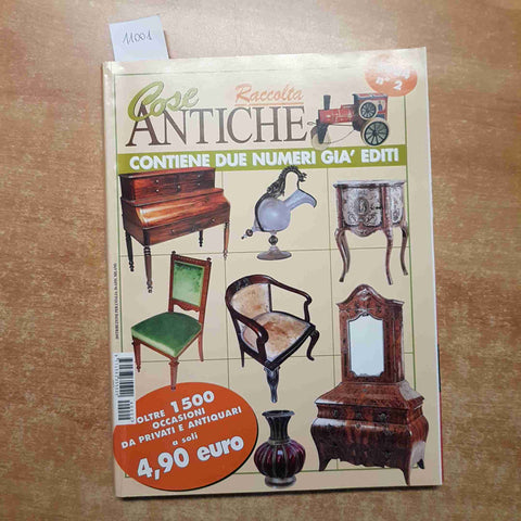 COSE ANTICHE RACCOLTA N°2 2004 contiene 2 numeri OCCASIONI DA PRIVATI ANTIQUARI