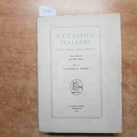 I CLASSICI ITALIANI NELLA STORIA DELLA CRITICA I da Dante al Marino 1962