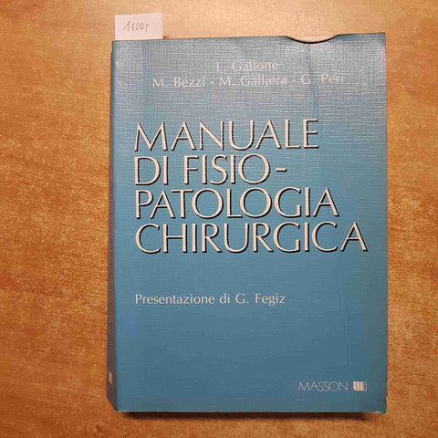 MANUALE DI FISIOPATOLOGIA CHIRURGICA Gallone Bezzi Galliera Peri 1986 MASSON