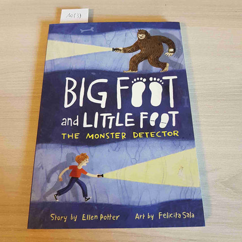 BIG FOOT AND LITTLE FOOT THE MONSTER DETECTOR - ELLEN POTTER - AMULET - 2019