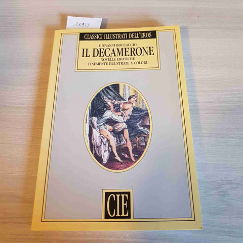 IL DECAMERONE NOVELLE EROTICHE FINEMENTE ILLUSTRATE - GIOVANNI BOCCACCIO - CIE