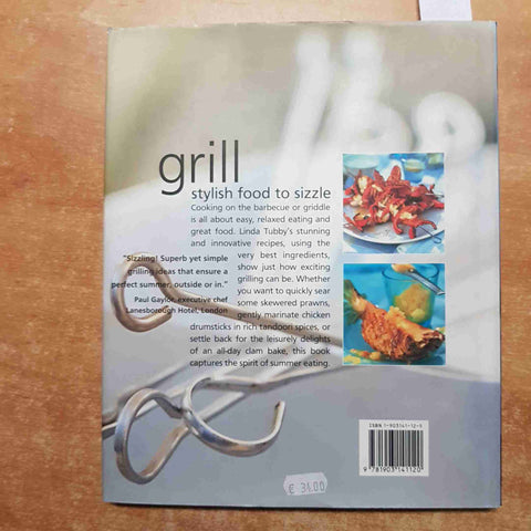 GRILL STYLISH FOOD TO SIZZLE Linda Tubby  2002 AQUAMARINE griglia, grigliata