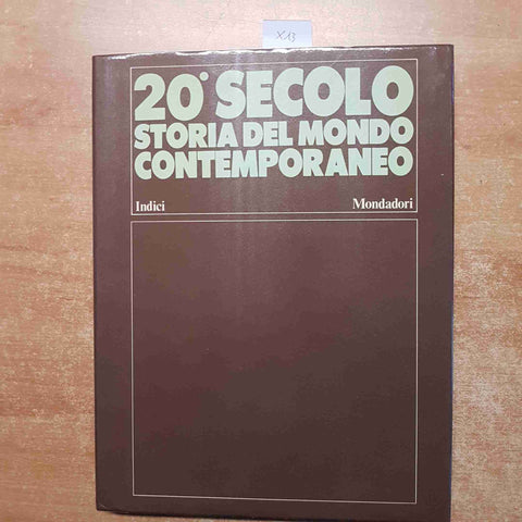 20° SECOLO STORIA DEL MONDO CONTEMPORANEO 7 indici MONDADORI