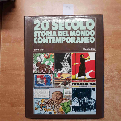 20° SECOLO STORIA DEL MONDO CONTEMPORANEO 1900/1914 MONDADORI volume 1