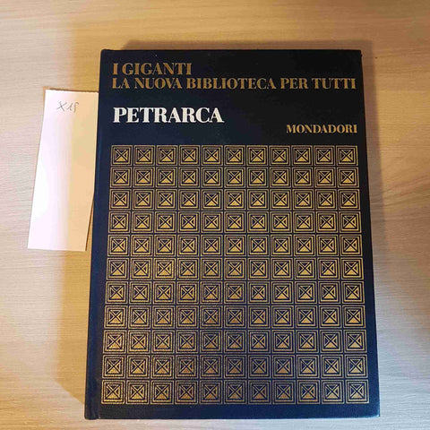 PETRARCA - I GIGANTI LA NUOVA BIBLIOTECA PER TUTTI - MONDADORI - 1968