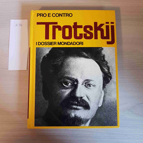 TROTSKIJ - PRO E CONTRO I DOSSIER MONDADORI - 1973