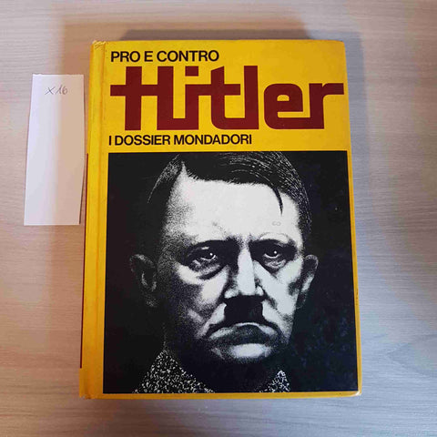 HITLER - PRO E CONTRO I DOSSIER MONDADORI - 1972