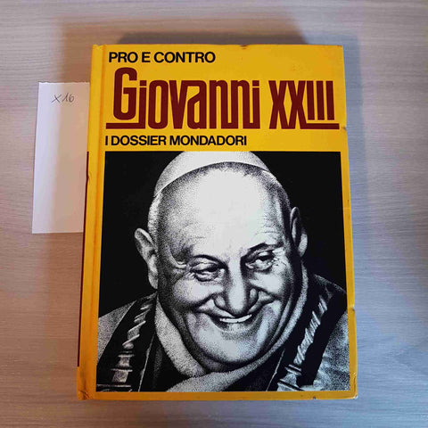 GIOVANNI XXIII - PRO E CONTRO I DOSSIER MONDADORI - 1972