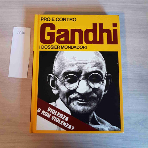 GANDHI - PRO E CONTRO I DOSSIER MONDADORI - 1972