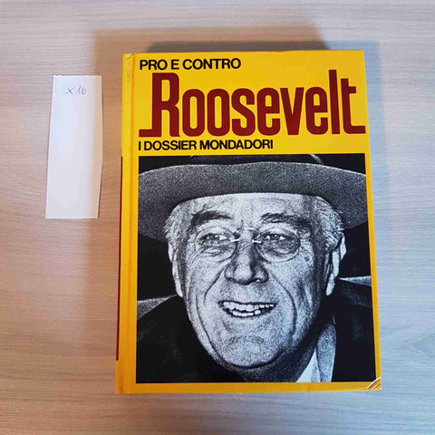 ROOSEVELT - PRO E CONTRO I DOSSIER MONDADORI - 1972