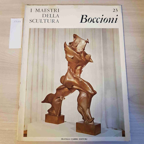 BOCCIONI 23 - I MAESTRI DELLA SCULTURA - FRATELLI FABBRI EDITORI - 1966