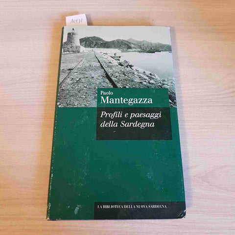 PROFILI E PAESAGGI DELLA SARDEGNA - PAOLO MANTEGAZZA - BIBLIOTECA NUOVA SARDEGNA