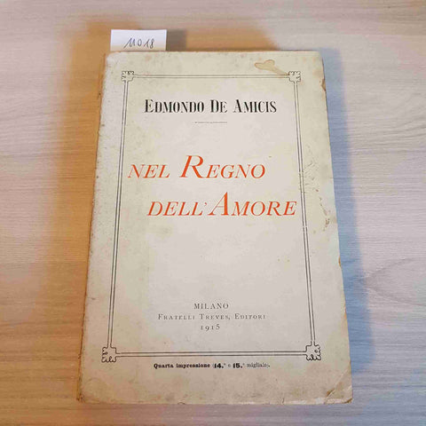 NEL REGNO DELL'AMORE - EDMONDO DE AMICIS - FRATELLI TREVES - 1915