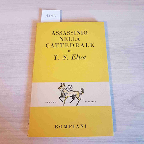 ASSASSINIO NELLA CATTEDRALE - T. S. ELIOT - BOMPIANI - 1951