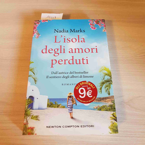 L'ISOLA DEGLI AMORI PERDUTI - NADIA MARKS - NEWTON COMPTON - 2019