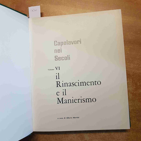 IL RINASCIMENTO E IL MANIERISMO capolavori nei secoli FABBRI 1963 VOLUME VI