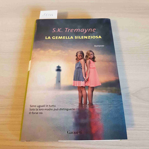 LA GEMELLA SILENZIOSA - S. K. TREMAYNE - GARZANTI - 2017